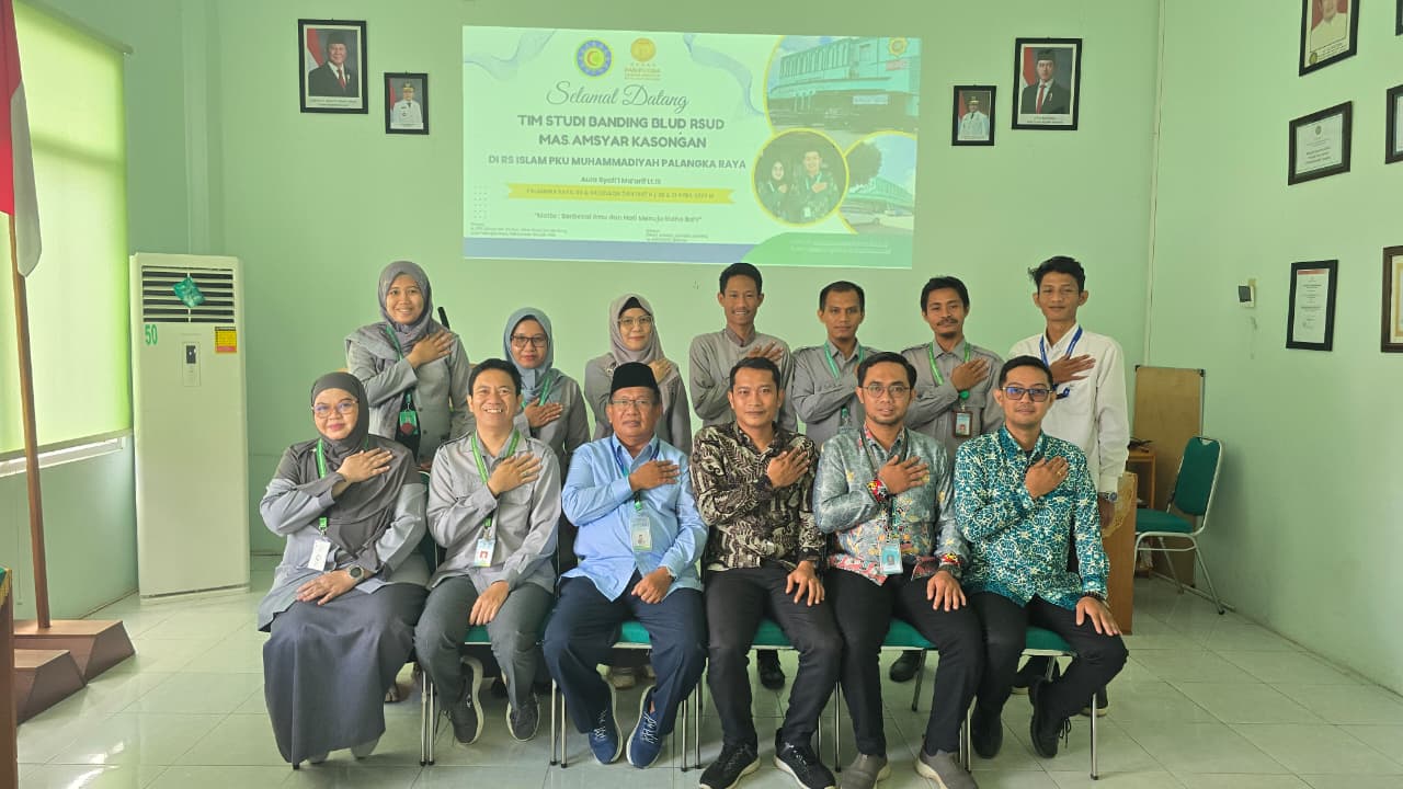 Perkuat Mutu Kesehatan Di Kalteng, RSUD Mas Amsyar Kasongan studi banding ke RS Islam PKU Muhammadiyah Palangka Raya